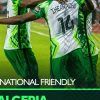 The Home-Based Super Eagles will face Algeria in an International Friendly.