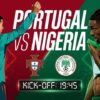 PORTUGAL DEFEAT SUPER EAGLES 2-1 IN INTERNATIONAL FRIENDLY